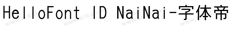 HelloFont ID NaiNai字体转换 HelloFont ID NaiNai字体转换